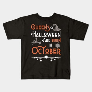 Queens of Halloween are born in October Kids T-Shirt